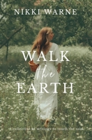 Walk the Earth: A collection of writings to touch the soul B0DXK6Q57T Book Cover