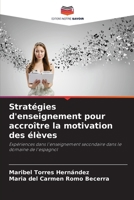 Stratégies d'enseignement pour accroître la motivation des élèves (French Edition) 6208083001 Book Cover
