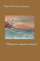 Migraciones, rasgaduras humanas B08NF1PFC3 Book Cover