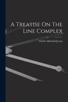 A Treatise on the Line Complex - Primary Source Edition 1017754632 Book Cover