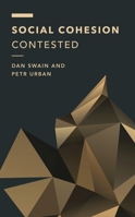 Social Cohesion Contested: Living Together Beyond the Neoliberal Regime 1538176629 Book Cover