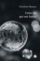 Cette vie qui me hante (French Edition) 2754774068 Book Cover