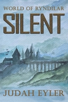 Silent: A Ryndilar Story B0FDXYL5XX Book Cover
