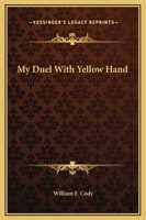 My Duel With Yellow Hand 142545450X Book Cover