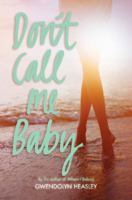 Don't Call Me Baby 0062208527 Book Cover
