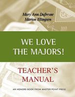 We Love the Majors Teacher's Manual 1554947545 Book Cover