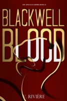 Blackwell Blood: A Dark Mafia Thriller Novelette (The Apocalys Empire) 2958730964 Book Cover