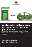 Analyse des métaux dans les huiles et le biodiesel par ICP-AES (French Edition) 6206604985 Book Cover