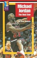 Michael Jordan: The Best Ever (High Five Reading) 0736840028 Book Cover