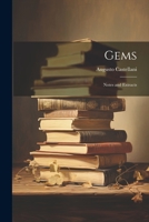 Gems; Notes and Extracts 1021713260 Book Cover