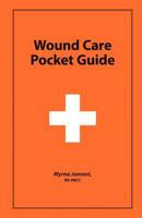 Wound Care Pocket Guide 146020588X Book Cover