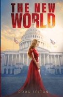 The New World: A Near-Future Dystopian Tale 108781264X Book Cover