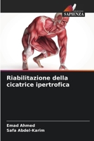 Riabilitazione della cicatrice ipertrofica (Italian Edition) 6209825753 Book Cover