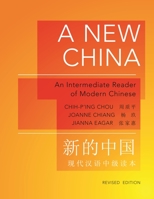 A New China: Intermediate Reader of Modern Chinese 0691010455 Book Cover