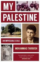 My Palestine: An Impossible Exile 1914979206 Book Cover