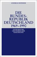 Die Bundesrepublik Deutschland 1969-1990 3486566970 Book Cover