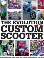 The Evolution of the Custom Scooter 1911658484 Book Cover