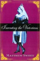 Inventing the Victorians 0571206638 Book Cover