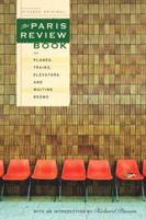 The Paris Review Book for Planes, Trains, Elevators, and Waiting Rooms 0312422407 Book Cover