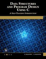 Data Structures and Program Design Using C: A Self-Teaching Introduction 1683922077 Book Cover