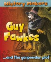 Guy Fawkes and the Gunpowder Plot 1445117924 Book Cover