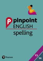 Pinpoint English Spelling Years 3 and 4: Photocopiable Targeted Practice 1292249307 Book Cover