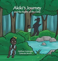 Akiki's Journey and the Rights of the Child 0228844924 Book Cover