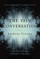 The Vain Conversation: A Novel 1611178827 Book Cover