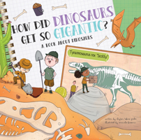 How Did Dinosaurs Get So Gigantic?: A Book About Dinosaurs (How Do?) 1486730027 Book Cover