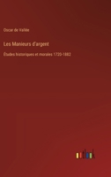 Les Manieurs d'argent: Études historiques et morales 1720-1882 338501333X Book Cover