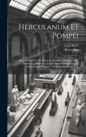 Herculanum Et Pompéi: Recueil Général Des Peintures, Bronzes, Mosaïques, Etc. Découverts Jusqu'à Ce Jour Et Reproduit D'après "le Antichità Di Ercolano" "il Museo Borbonico"...... (French Edition) 1020154497 Book Cover