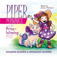 Piper Periwinkle and the Prize-Winning Pig 1945065060 Book Cover