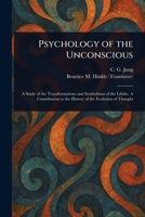 Psychology of the Unconscious 1023461900 Book Cover