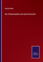 Der Hohenstaufen und seine Fernsicht 3743455765 Book Cover