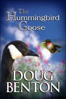 The Hummingbird Goose 1615467467 Book Cover