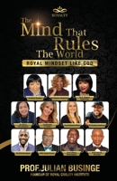 THE MIND THAT RULES THE WORLD: Royal Mindset Like God 191316425X Book Cover