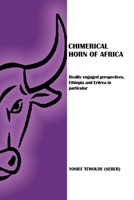 Chimerical Horn of Africa: Reality engaged perspectives, Ethiopia and Eritrea in particular 1664116699 Book Cover