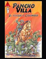 El Ataque a Columbus: Pancho Villa Ataca Columbus, Nuevo Mexico 1092847863 Book Cover