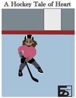 A Hockey Tale of Heart B0DPJXLGXQ Book Cover