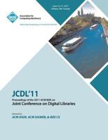 JCDL'11 Proceedings of the 2011 ACM/IEEE on Joint Conference on Digital Libraries 1450307442 Book Cover
