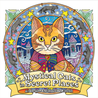 Mystical Cats in Secret Places: A Cat Lover's Coloring Book 1626923957 Book Cover