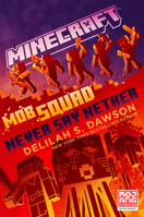 Minecraft: Mob Squad: Never Say Nether 0593355792 Book Cover
