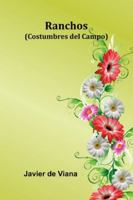 Ranchos (Costumbres Del Campo) 9373056336 Book Cover