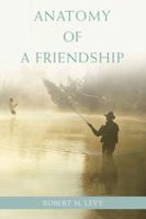 Anatomy of a Friendship 0595413986 Book Cover