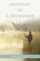 Anatomy of a Friendship 1962611566 Book Cover