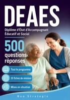 DEAES Diplôme d'État d'Accompagnant Éducatif et Social: 500 Questions Réponses (French Edition) 232283744X Book Cover