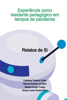 Experi ncia Como Residente Pedag gico Em Tempos De Pandemia (Portuguese Edition) 6580508612 Book Cover