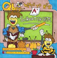 Qbee Wants To Bee A School Teacher 1618880535 Book Cover