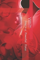LOVE IS A POWERFUL FORCE (The True Love Story B08ZBRK37T Book Cover