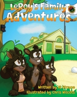 LeRoy's Family Adventures B0GGN867JX Book Cover